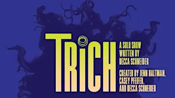 "TRICH": A Solo Show