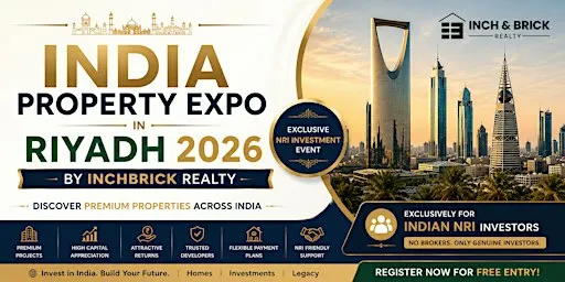 India Property Expo Riyadh by Inchbrick Realty | Exclusive NRI Investment