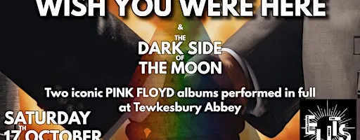 Pink Floyd’s Dark Side of the Moon & Wish You Were Here: Tewkesbury Abbey