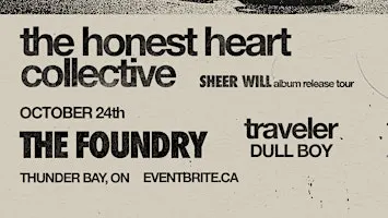 The Honest Heart Collective - Sheer Will Album Release Tour in Thunder Bay