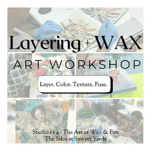 Layering with WAX! - Encaustic Art Workshop