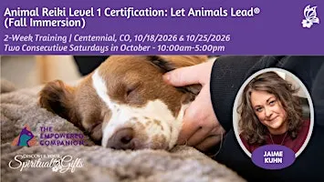 Animal Reiki Level 1 Certification: Let Animals Lead® (Fall Immersion)