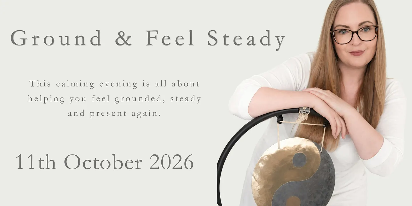 Relaxation Evening: Ground & Feel Steady.