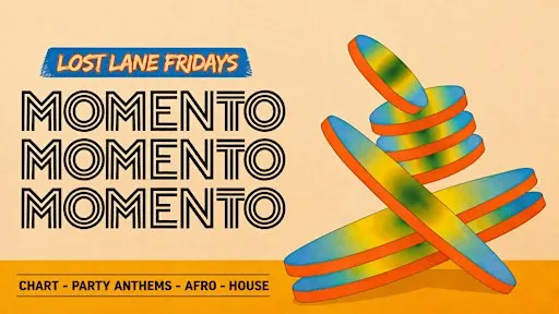 Momento @ Lost Lane Fridays - College ID Required - Sept 25th