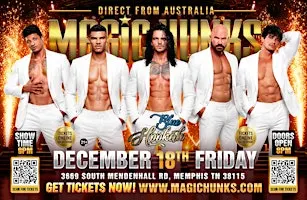 MAGIC HUNKS AUSTRALIA TAKEOVER MEMPHIS,TN!!