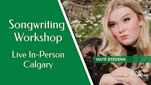 Songwriting Workshop: Finding the heart of a song with Kate Stevens