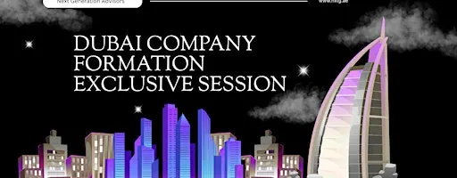 Dubai Company Formation – One Exclusive Session
