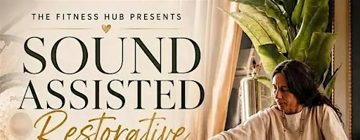 SOUND assisted Restorative Yoga with Mike Bines and Fanita