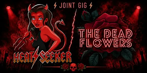 Heat Seeker & The Dead Flowers