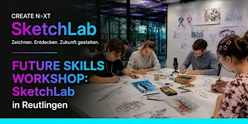 CREATE N>XT Academy SketchLab