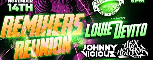 "Remixers Reunion" Ft. Louie DeVito, Hex Hector & Johnny Vicious