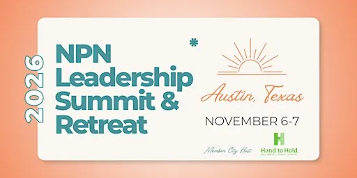 2026 NPN Leadership Summit & Retreat | Where Experience Becomes Expertise
