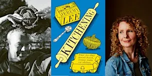 Jeremy Lee & Bee Wilson: Kitchening