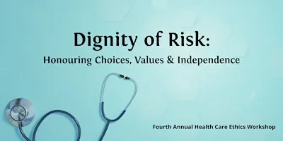 Dignity of Risk: Honouring Choices, Values & Independence