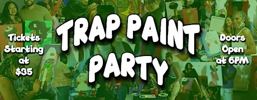 Trap Paint Party