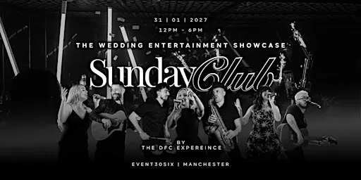 The DFC Wedding Entertainment Showcase | SundayClub | 31 - 01 - 2027