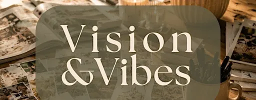 Vision & Vibes by Emily