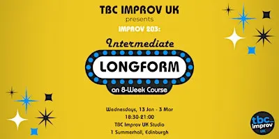 Intermediate Longform Improv Course (203) w/ TBC Improv UK - Winter '27