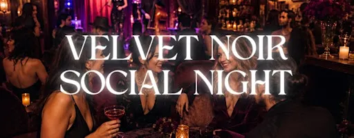 Velvet Noir Social Night