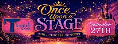 "Once Upon a Stage" The Princess Concert