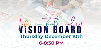 Life In Full Color Vision Board Event