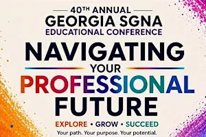 The 40th Annual Georgia SGNA Educational Conference