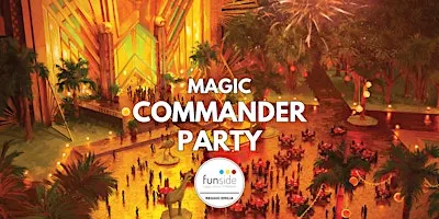 MAGIC - Commander Party