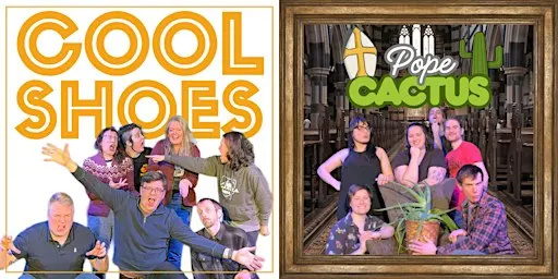 Cool Shoes + Pope Cactus Improv Show