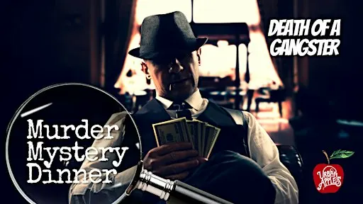 Murder Mystery Dinner: Death of a Gangster