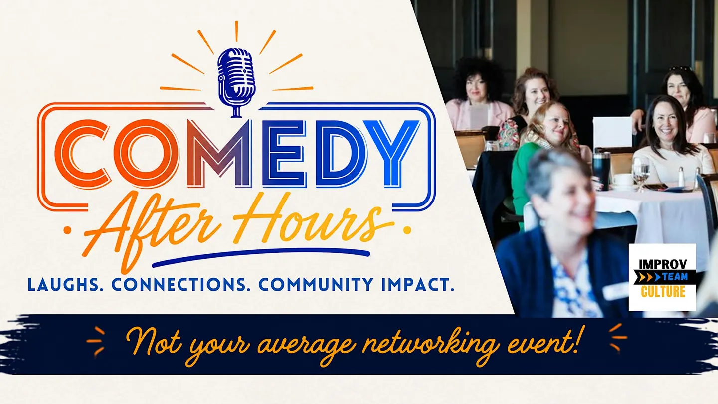 Comedy After Hours - Not Your Average Networking Event!