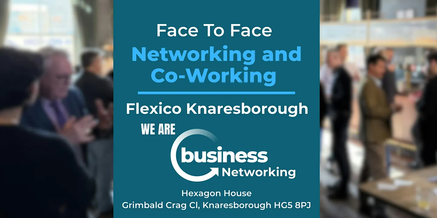 Networking Knaresborough- Connect and Co-Work at Flexico, Knaresborough