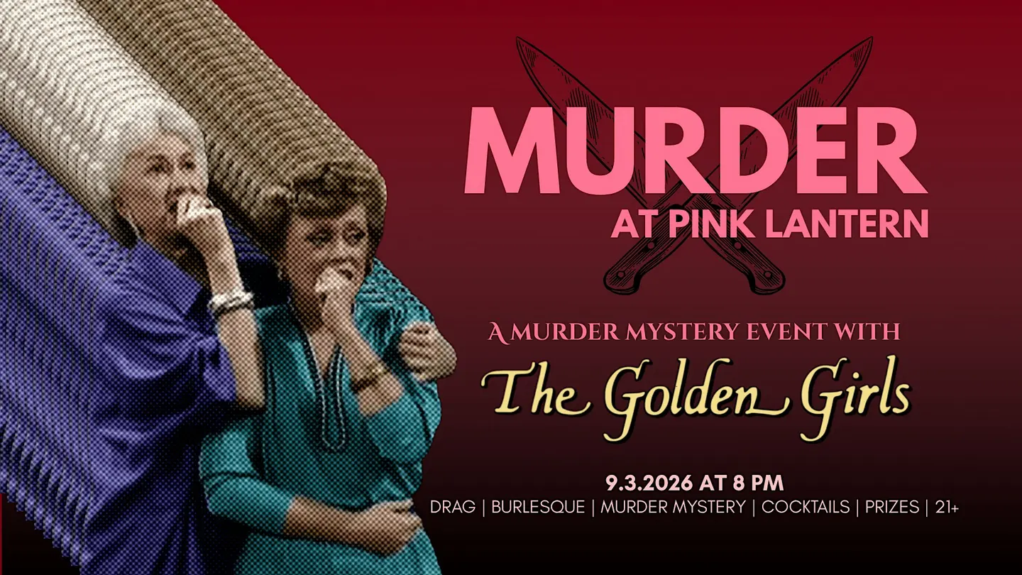 Murder at Pink Lantern with The Golden Girls (Sept 3)