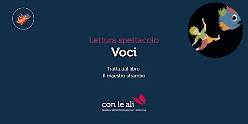 Voci - ispirato al libro "Il maestro strambo"_ Spettacolo delle 15:00