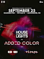 Added Color Live in Manchester, NH w/ House Lights, Dead Wait, Viraya