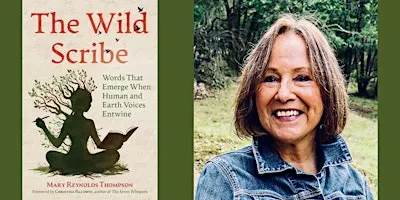 Mary Reynolds Thompson -- "The Wild Scribe"