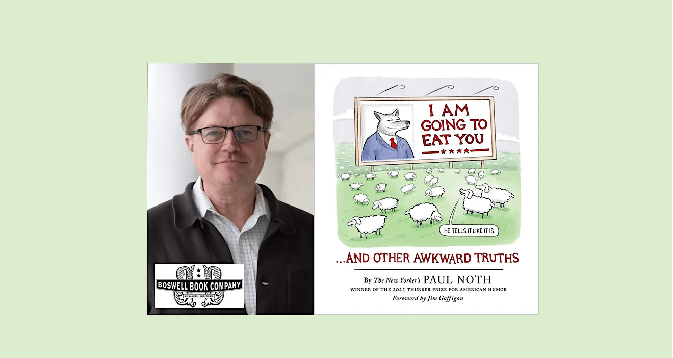 Paul Noth, author of I AM GOING TO EAT YOU...AND OTHER AWKWARD TRUTHS