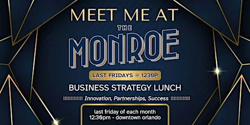 Business Strategy Lunch :: Meet Me at The Monroe