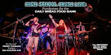 High School Crush Live: A Fundraiser for the Daily Bread Food Bank