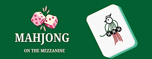 Mahjong on the Mezzanine! DEC 8TH