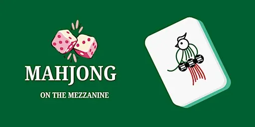 Mahjong on the Mezzanine! OCT 13TH!
