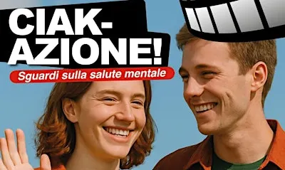 Ciak-Azione! Sguardi sulla salute mentale