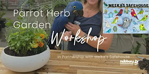 Parrot Herb Garden- Meika’s Safehouse | Workshop | Sherwood Park
