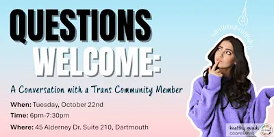 Questions Welcome: A Conversation with a Trans Community Member