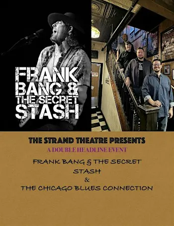 Frank Bang & The Secret Stash PLUS The Chicago Blues Connection