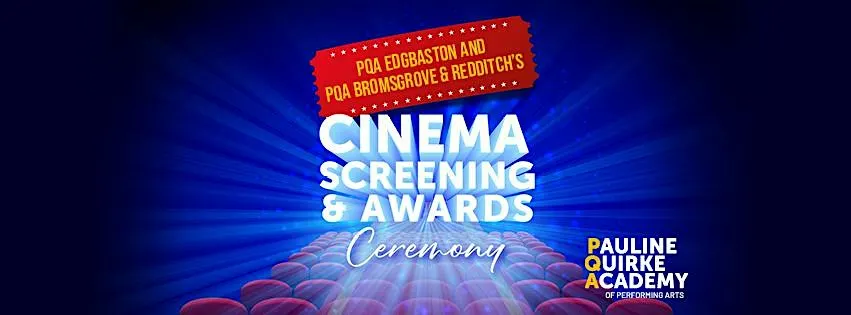 PQA Edgbaston and PQA Bromsgrove & Redditch Cinema Screening & Awards
