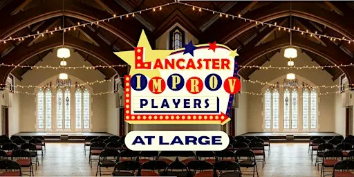 LIP At Large: Improv Comedy at St Peter's Church