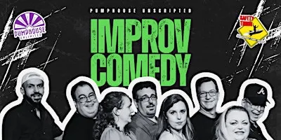 Pumphouse Unscripted Improv Comedy