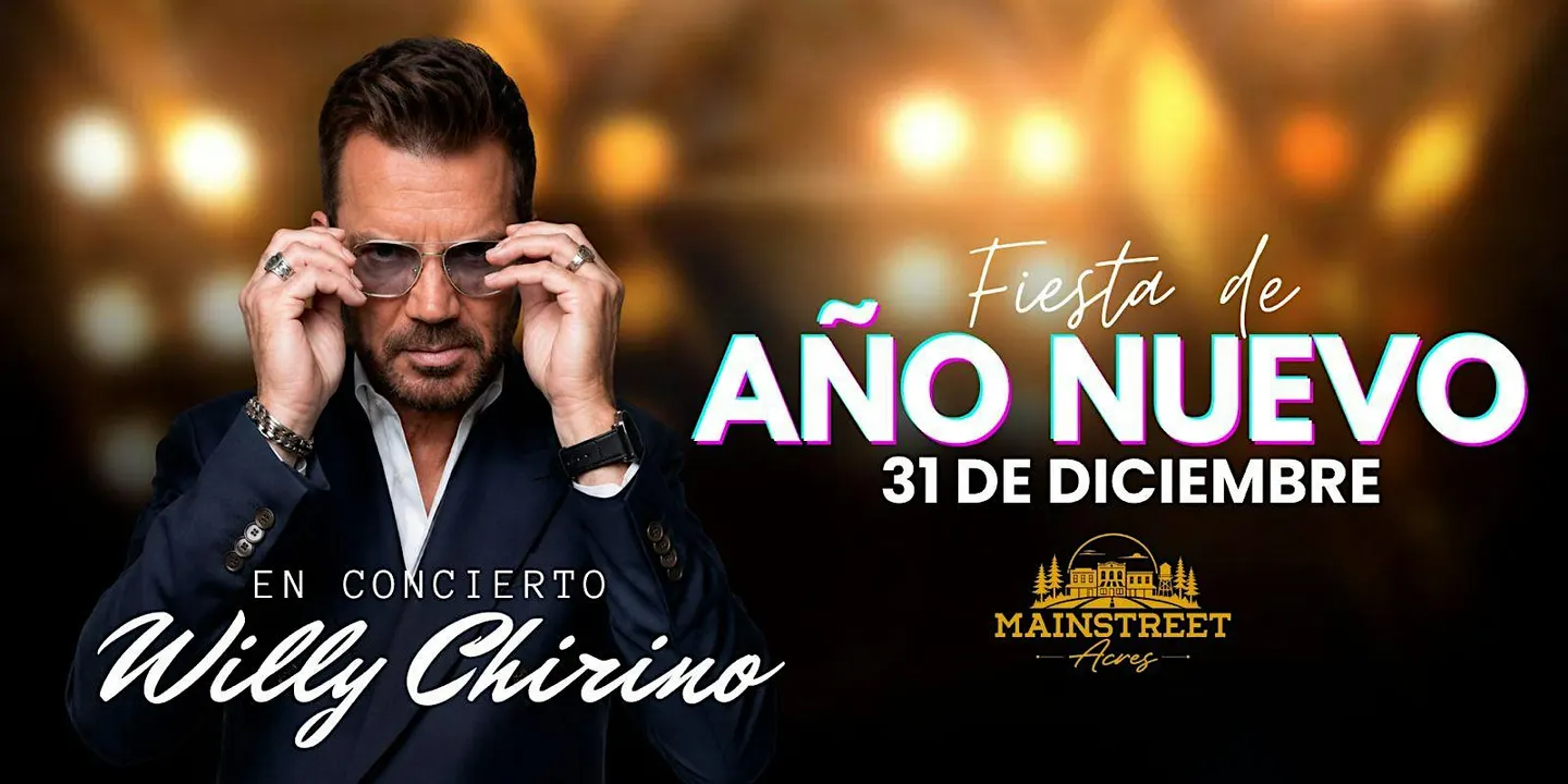 Recibe el Año Nuevo con Willy Chirino en Concierto en Mainstreet Acres