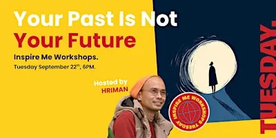 Your Past Is Not Your Future