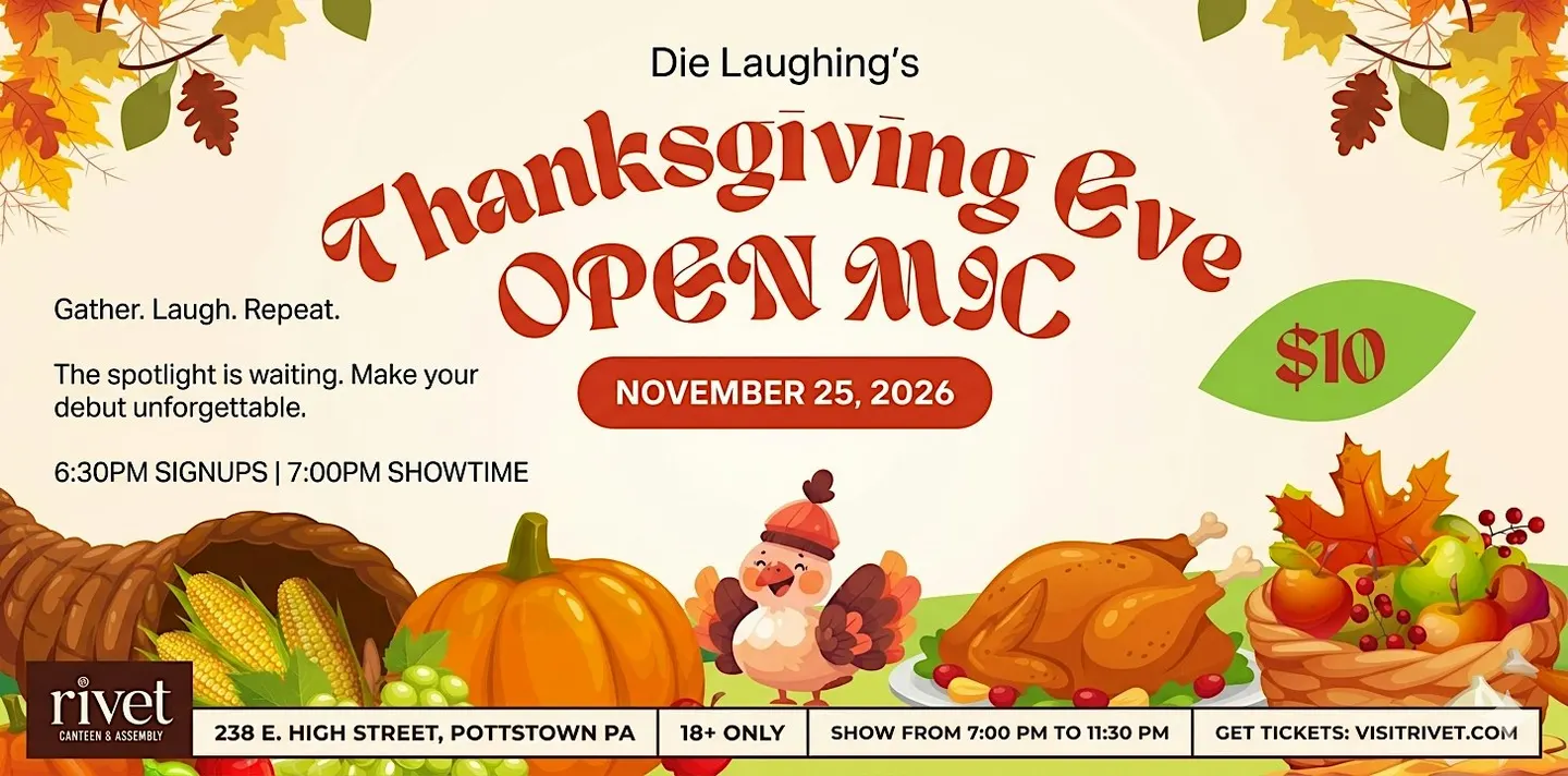 Die Laughing's Open Mic Thanksgiving Eve Edition